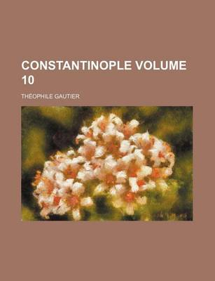 Book cover for Constantinople Volume 10