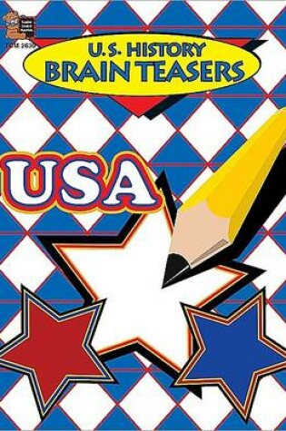 Cover of U.S. History Brain Teasers