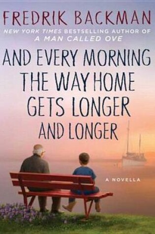 And Every Morning the Way Home Gets Longer and Longer