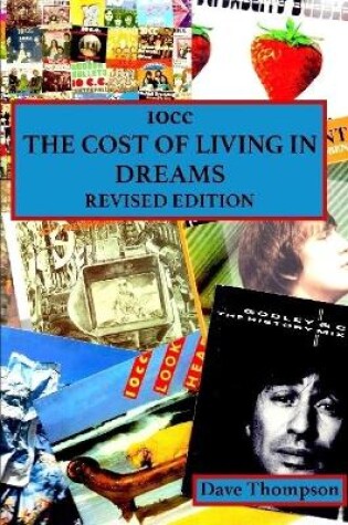 Cover of 10cc: The Cost of Living in Dreams (Revised Edition)