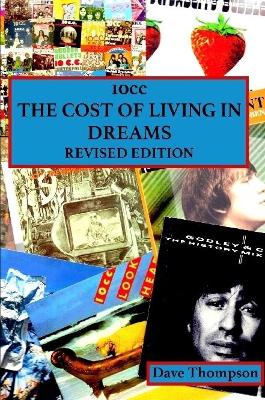 Book cover for 10cc: The Cost of Living in Dreams (Revised Edition)