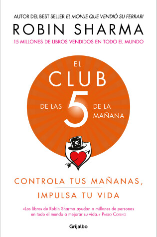 Cover of El Club de las 5 de la mañana: Controla tus mañanas, impulsa tu vida / 5 AM Club , The: Own Your Morning. Elevate Your Life.