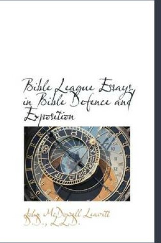 Cover of Bible League Essays in Bible Defence and Exposition