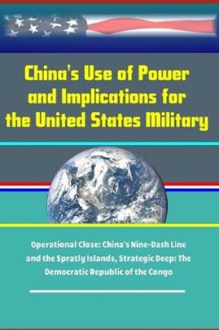 Cover of China's Use of Power and Implications for the United States Military - Operational Close