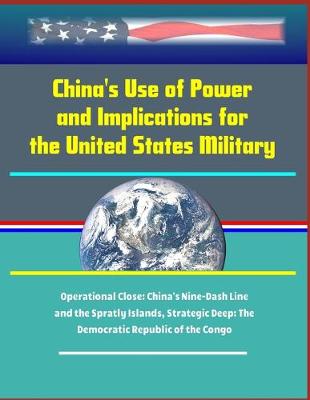 Book cover for China's Use of Power and Implications for the United States Military - Operational Close