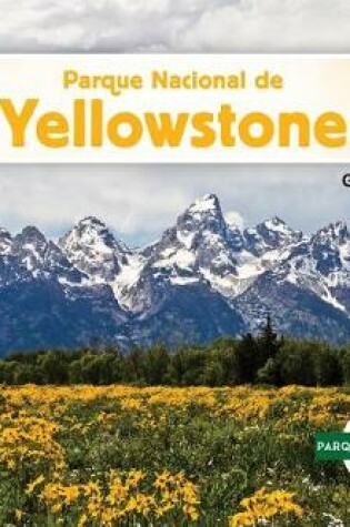 Cover of Parque Nacional De Yellowstone / Yellowstone National Park