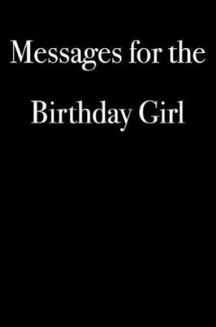 Cover of Messages for the Birthday Girl