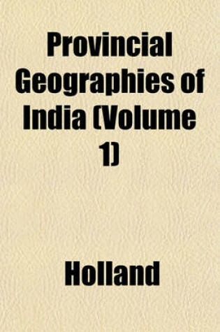 Cover of Provincial Geographies of India (Volume 1)