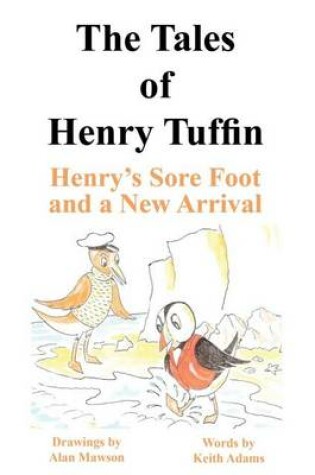 Cover of The Tales of Henry Tuffin - Henry's Sore Foot and a New Arrival