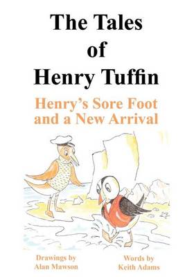 Book cover for The Tales of Henry Tuffin - Henry's Sore Foot and a New Arrival