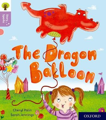 Cover of Oxford Reading Tree Story Sparks: Oxford Level 1+: The Dragon Balloon