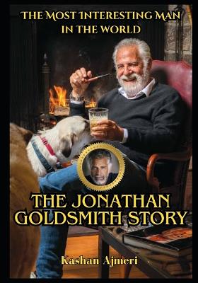 Book cover for The Jonathan Goldsmith Story The Most Interesting Man