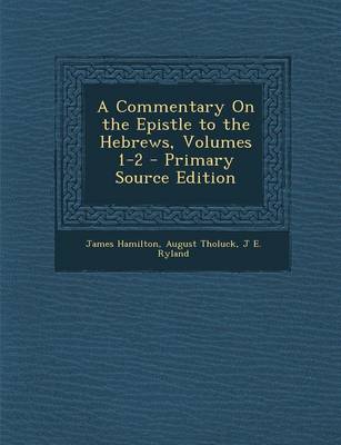 Book cover for A Commentary on the Epistle to the Hebrews, Volumes 1-2