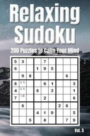 Cover of Relaxing Sudoku - 200 Puzzles to Calm Your Mind Vol. 5