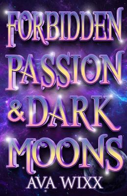 Cover of Forbidden Passion & Dark Moons