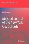 Book cover for Mayoral Control of the New York City Schools