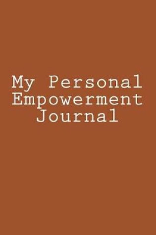 Cover of My Personal Empowerment Journal