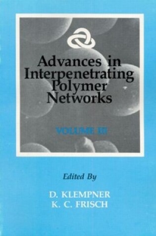 Cover of Advances in Interpenetrating Polymer Networks, Volume III