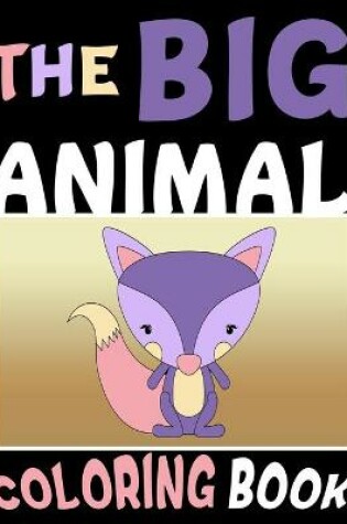 Cover of The Big Animal Coloring Book