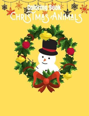 Book cover for Christmas Animals Coloring Book