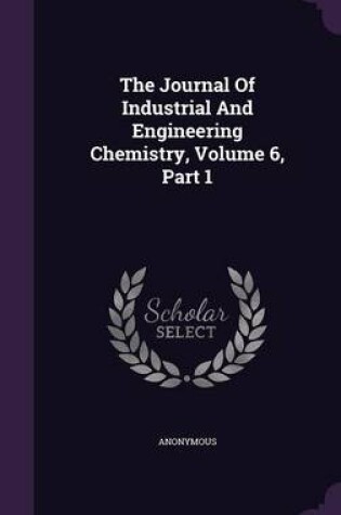 Cover of The Journal of Industrial and Engineering Chemistry, Volume 6, Part 1