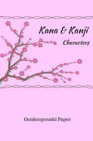 Cover of Kana & Kanji Characters