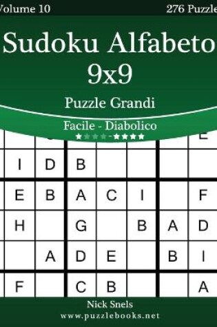 Cover of Sudoku Alfabeto 9x9 Puzzle Grandi - Da Facile a Diabolico - Volume 10 - 276 Puzzle