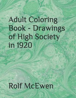 Book cover for Adult Coloring Book - Drawings of High Society in 1920