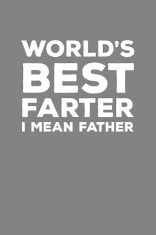 Cover of World's Best Farter I Mean Father