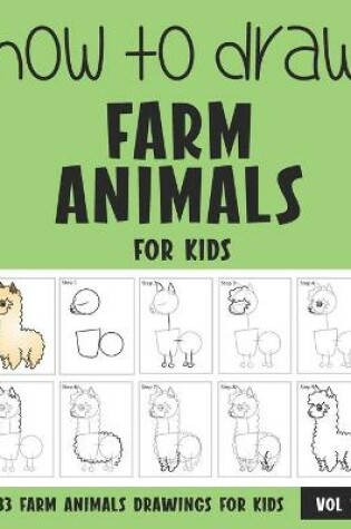 Cover of How to Draw Farm Animals for Kids - Volume 1