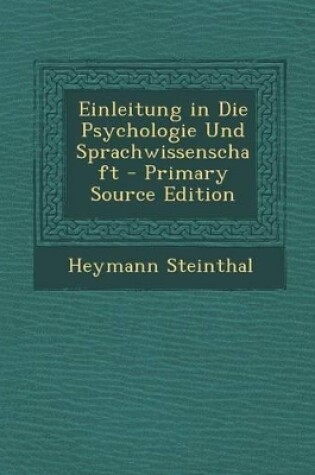 Cover of Einleitung in Die Psychologie Und Sprachwissenschaft - Primary Source Edition