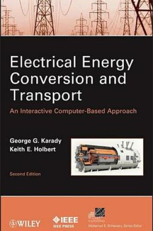 Cover of Electrical Energy Conversion and Transport: An Interactive Computer-Based Approach