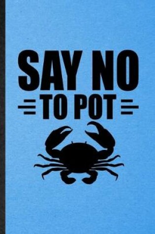 Cover of Say No to Pot