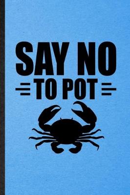 Book cover for Say No to Pot