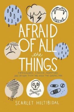 Cover of Afraid of All the Things