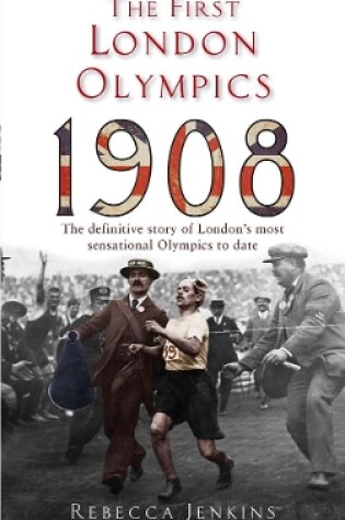 Cover of The First London Olympics: 1908