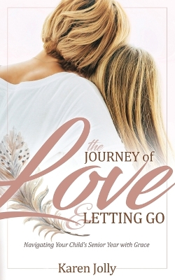 Book cover for The Journey of Love and Letting Go