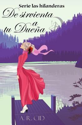 Book cover for De sirvienta a tu dueña (Serie las hilanderas)