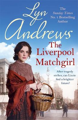 Book cover for The Liverpool Matchgirl: The heart-rending saga of a motherless Liverpool girl