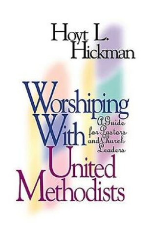 Cover of Worshiping with United Methodists