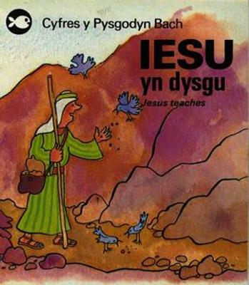 Book cover for Cyfres y Pysgodyn Bach: Iesu yn Dysgu