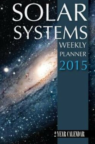 Cover of Solar System Weekly Planner 2015