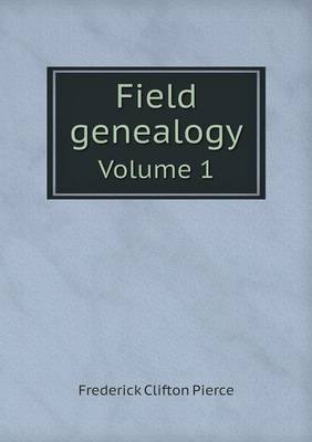 Book cover for Field genealogy Volume 1