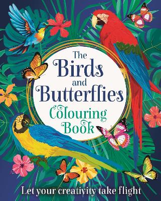 Cover of The Birds and Butterflies Colouring Book