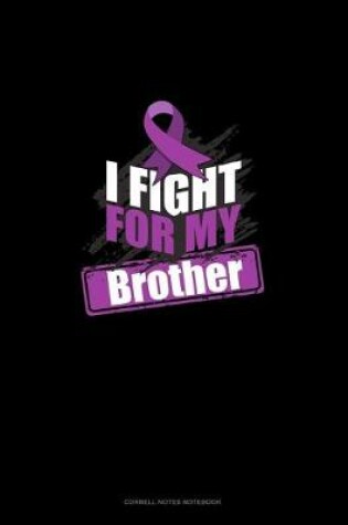 Cover of I Fight For My Brother