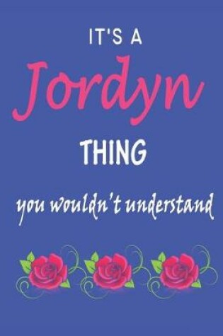 Cover of It's A Jordyn Thing You Wouldn't Understand