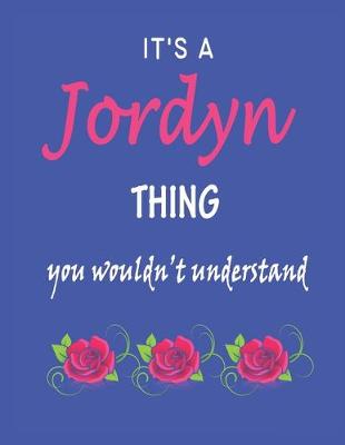 Book cover for It's A Jordyn Thing You Wouldn't Understand