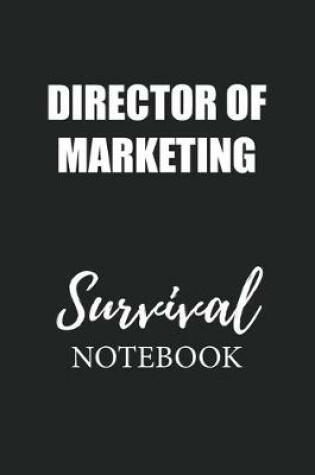 Cover of Director of Marketing Survival Notebook