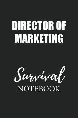 Book cover for Director of Marketing Survival Notebook
