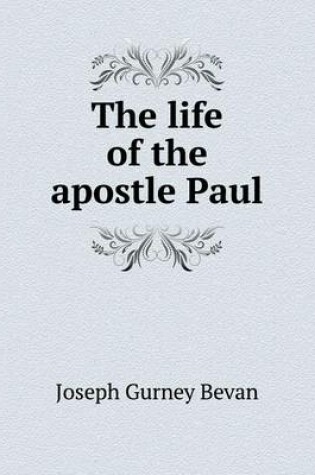 Cover of The life of the apostle Paul